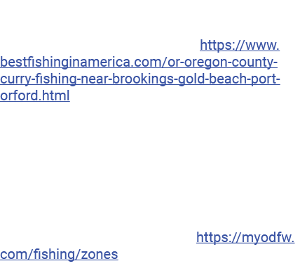 Discover runs of salmon and steelhead in the famous Rogue River in Curry County, on the extreme south coast of Oregon...