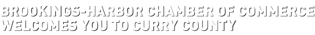 Brookings Harbor Chamber of Commerce Welcomes You to Curry County