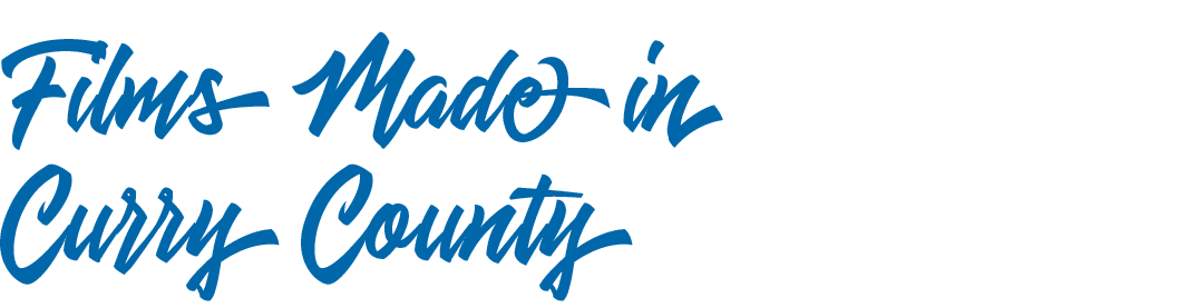 Films Made in Curry County