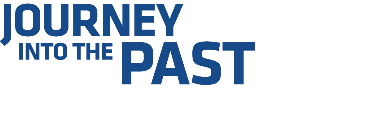 JOURNEY INTO THE PAST