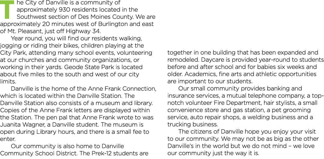 T he City of Danville is a community of approximately 930 residents located in the Southwest section of Des Moines Co...