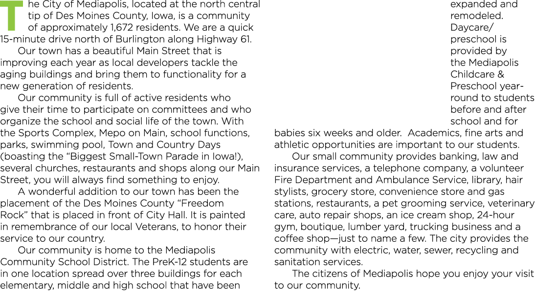 T he City of Mediapolis, located at the north central tip of Des Moines County, Iowa, is a community of approximately...