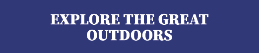 Explore the Great Outdoors