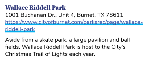 Wallace Riddell Park 1001 Buchanan Dr., Unit 4, Burnet, TX 78611 https://www.cityofburnet.com/parksrec/page/wallace r...