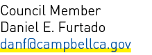 Council Member Daniel E. Furtado danf@campbellca.gov 