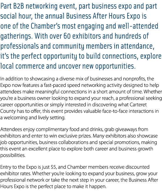 Part B2B networking event, part business expo and part social hour, the annual Business After Hours Expo is one of th...