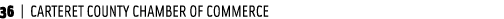 36 | CARTERET COUNTY CHAMBER OF COMMERCE