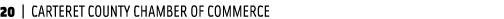 20 | CARTERET COUNTY CHAMBER OF COMMERCE