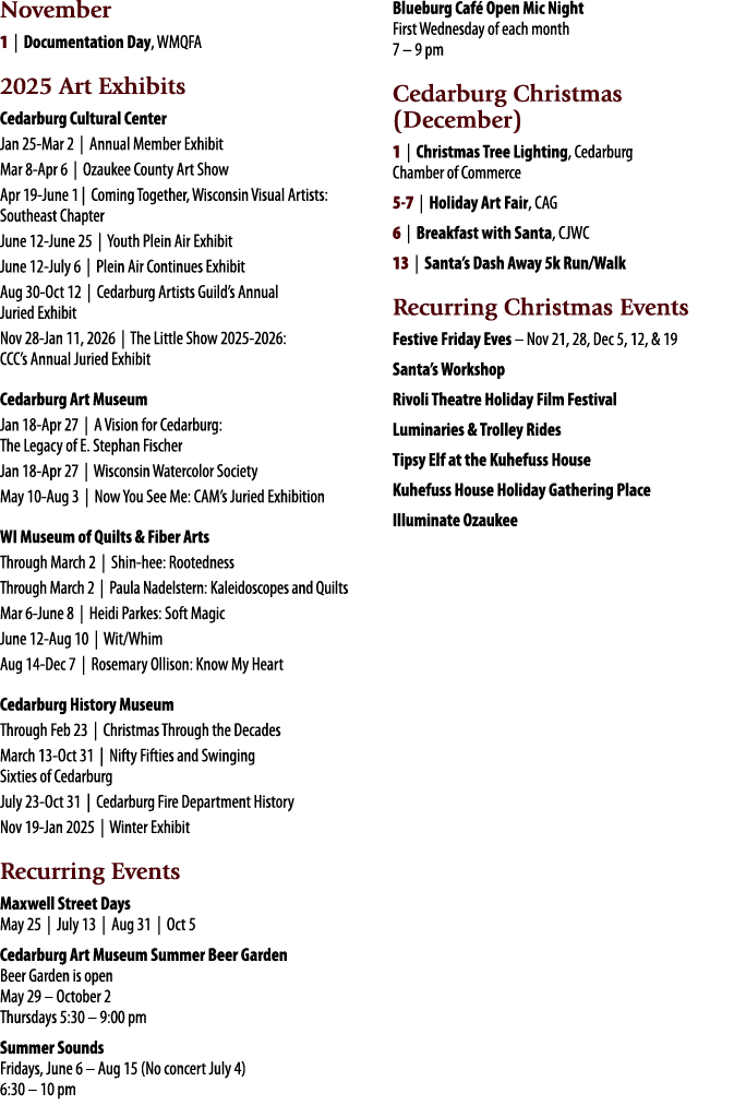 November 1 | Documentation Day, WMQFA 2025 Art Exhibits Cedarburg Cultural Center Jan 25 Mar 2 | Annual Member Exhibi...