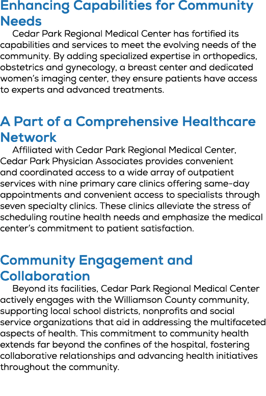 Enhancing Capabilities for Community Needs Cedar Park Regional Medical Center has fortified its capabilities and serv...