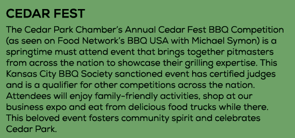 CEDAR FEST The Cedar Park Chamber’s Annual Cedar Fest BBQ Competition (as seen on Food Network’s BBQ USA with Michael...