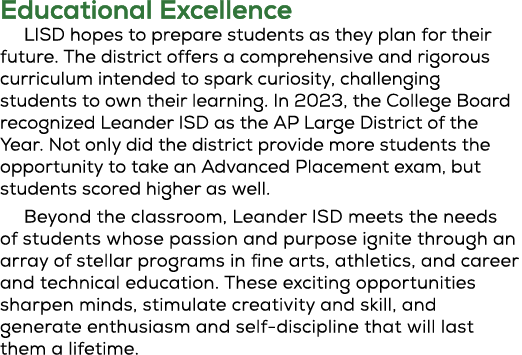 Educational Excellence LISD hopes to prepare students as they plan for their future. The district offers a comprehens...