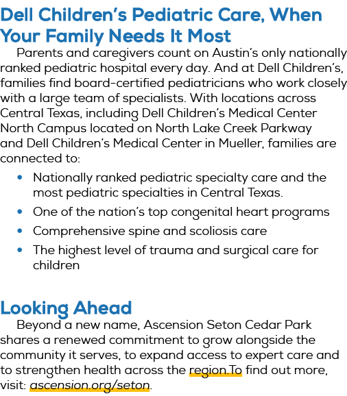 Dell Children’s Pediatric Care, When Your Family Needs It Most Parents and caregivers count on Austin’s only national...