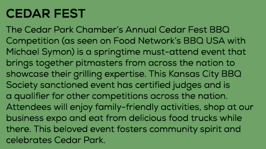 CEDAR FEST The Cedar Park Chamber’s Annual Cedar Fest BBQ Competition (as seen on Food Network’s BBQ USA with Michael...