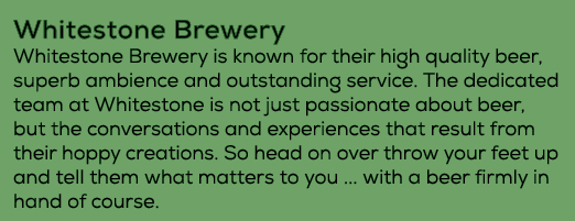 Whitestone Brewery Whitestone Brewery is known for their high quality beer, superb ambience and outstanding service. ...