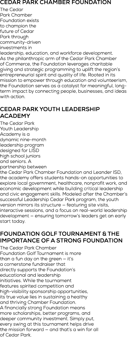 Cedar Park Chamber Foundation The Cedar Park Chamber Foundation exists to champion the future of Cedar Park through c...
