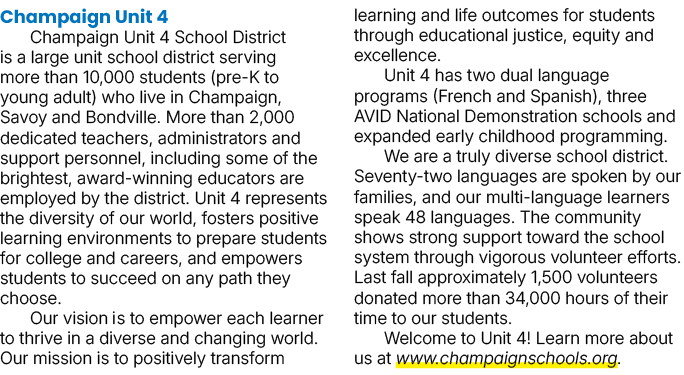 Champaign Unit 4 Champaign Unit 4 School District is a large unit school district serving more than 10,000 students (...