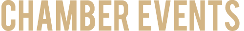 CHAMBER EVENTS