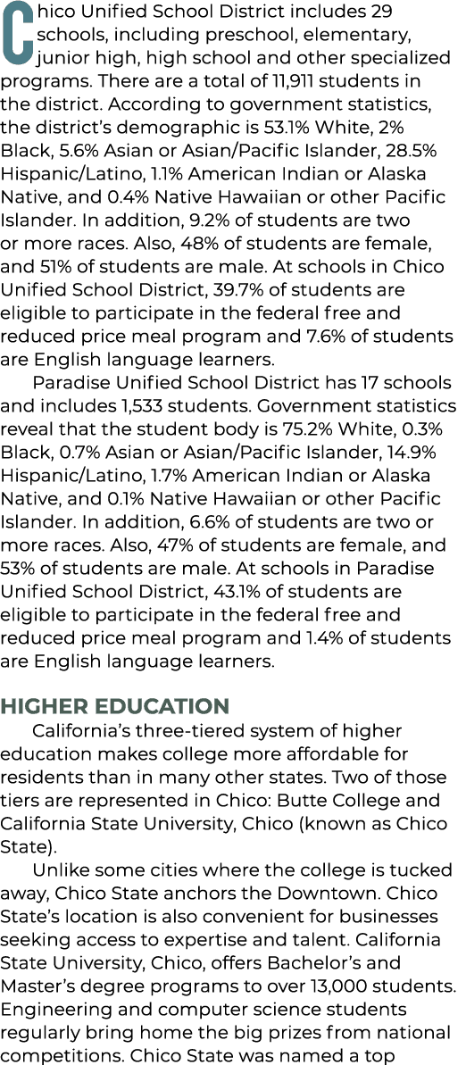 Chico Unified School District includes 29 schools, including preschool, elementary, junior high, high school and othe...