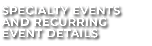 Specialty events and recurring event details