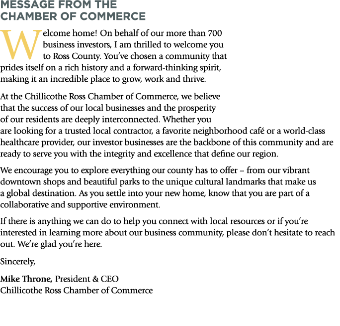 MESSAGE FROM THE CHAMBER OF COMMERCE Welcome home! On behalf of our more than 700 business investors, I am thrilled t...