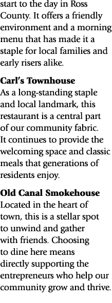 start to the day in Ross County. It offers a friendly environment and a morning menu that has made it a staple for lo...