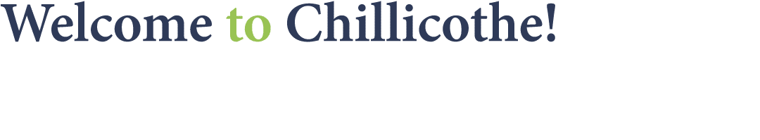 Welcome to Chillicothe!