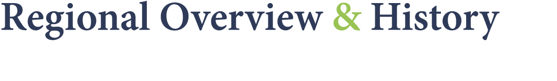 Regional Overview & History