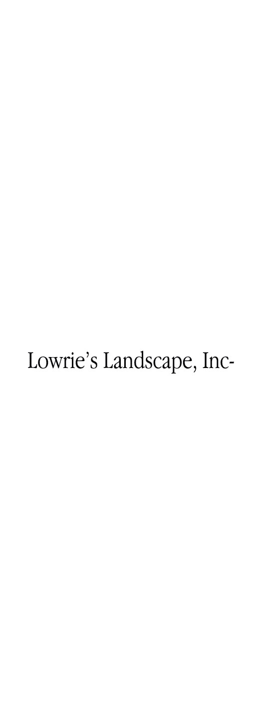 Lowrie’s Landscape, Inc 
