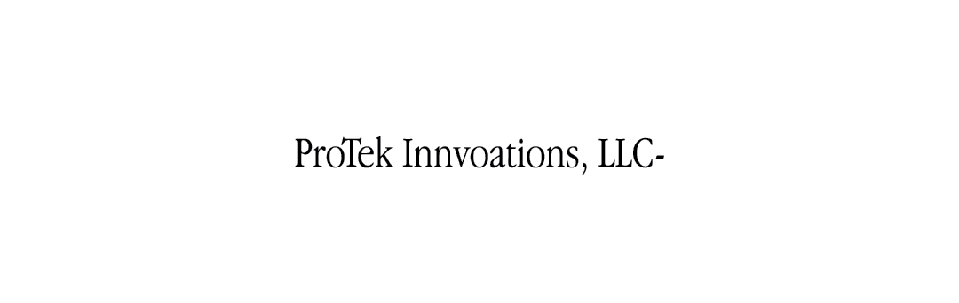 ProTek Innvoations, LLC 