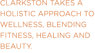 Clarkston takes a holistic approach to wellness, blending fitness, healing and beauty. 