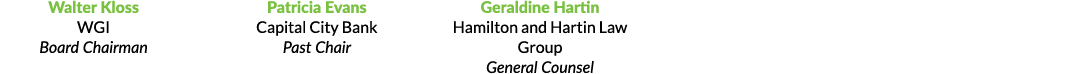Walter Kloss WGI Board Chairman Patricia Evans Capital City Bank Past Chair Geraldine Hartin Hamilton and Hartin Law ...