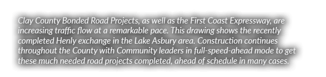 Clay County Bonded Road Projects, as well as the First Coast Expressway, are increasing traffic flow at a remarkable ...