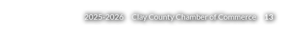 2025 2026 Clay County Chamber of Commerce 13