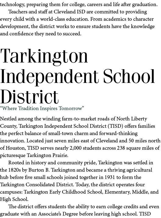 technology, preparing them for college, careers and life after graduation. Teachers and staff at Cleveland ISD are co...