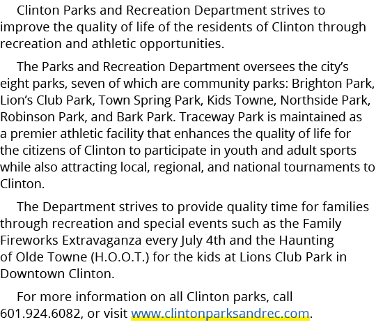 Clinton P arks and Recreation Department strives to improve the quality of life of the residents of Clinton through r...