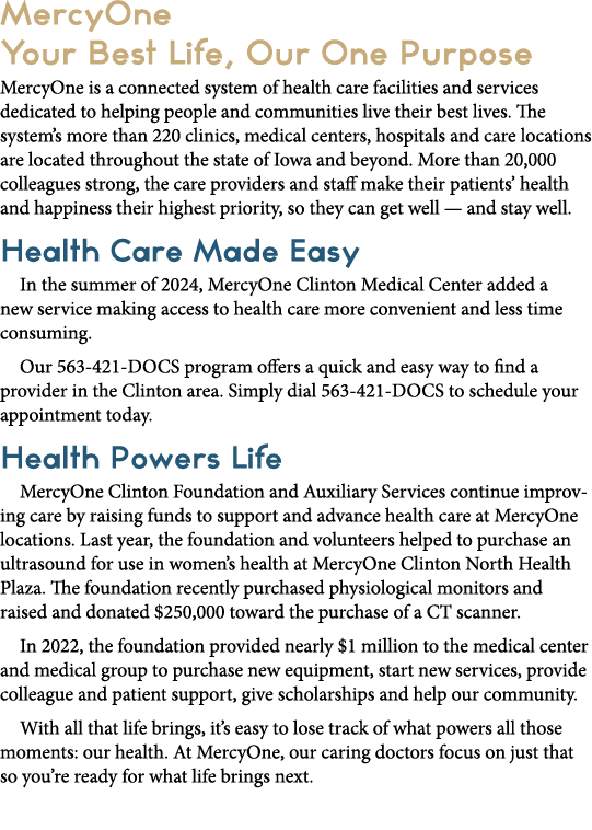 MercyOne Your Best Life, Our One Purpose MercyOne is a connected system of health care facilities and services dedica...