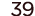 39