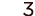 3