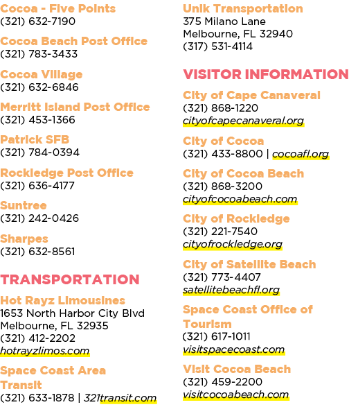 Cocoa Five Points (321) 632 7190 Cocoa Beach Post Office (321) 783 3433 Cocoa Village (321) 632 6846 Merritt Island P...