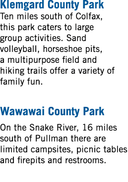 Klemgard County Park Ten miles south of Colfax, this park caters to large group activities. Sand volleyball, horsesho...