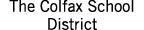 The Colfax School District 
