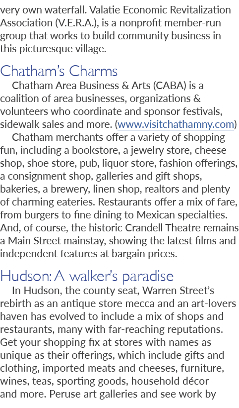 very own waterfall. Valatie Economic Revitalization Association (V.E.R.A.), is a nonprofit member-run group that work...