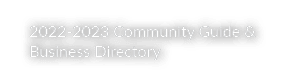 2022-2023 Community Guide & Business Directory