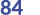84