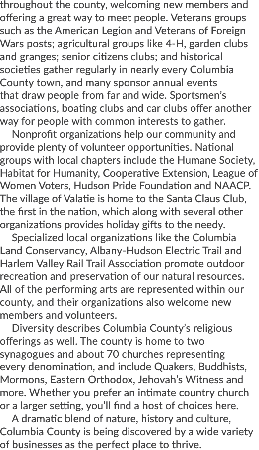 throughout the county, welcoming new members and offering a great way to meet people. Veterans groups such as the Ame...