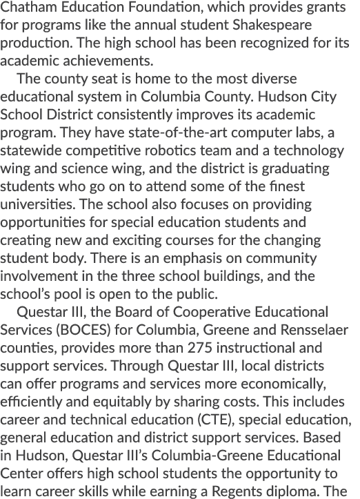 Chatham Education Foundation, which provides grants for programs like the annual student Shakespeare production. The ...
