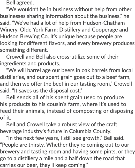 Bell agreed. “We wouldn’t be in business without help from other businesses sharing information about the business,” ...