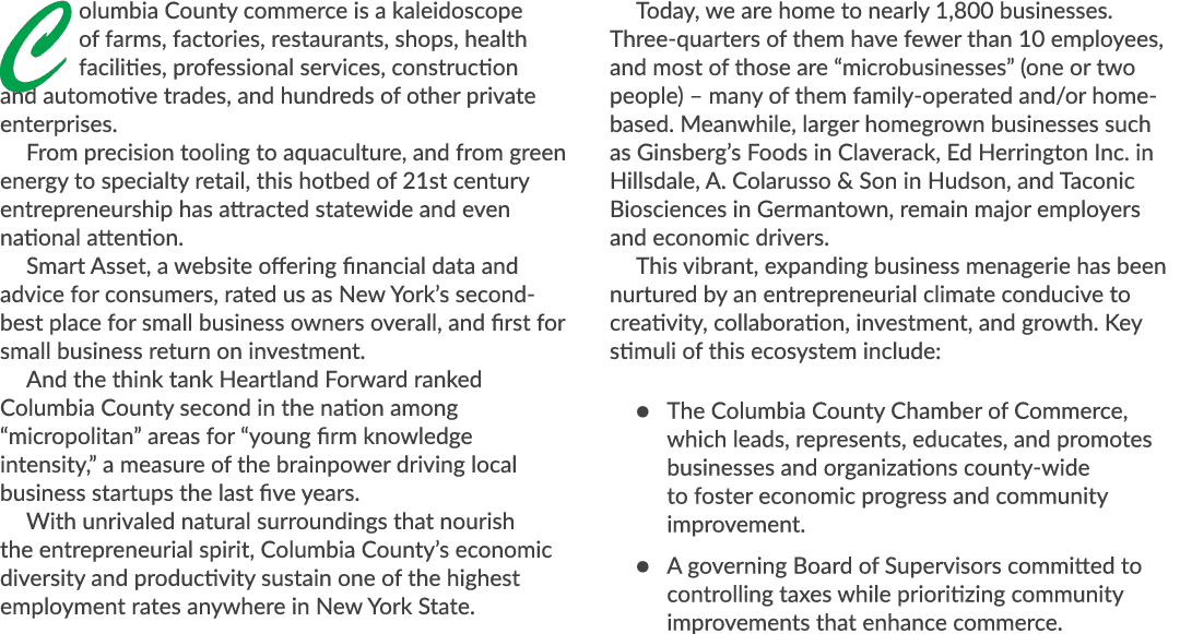 Columbia County commerce is a kaleidoscope of farms, factories, restaurants, shops, health facilities, professional s...