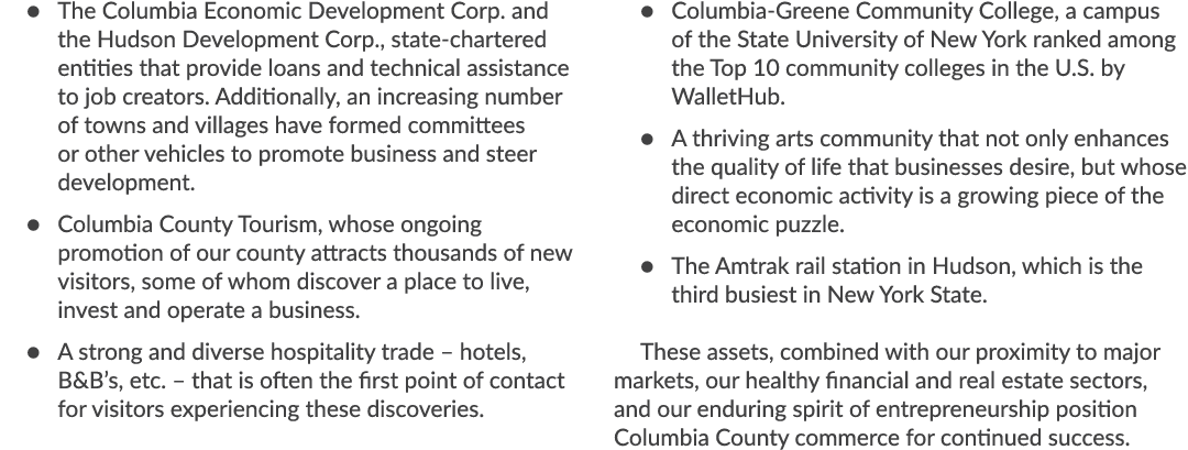 ● The Columbia Economic Development Corp. and the Hudson Development Corp., state chartered entities that provide loa...